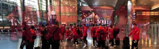 国足抵达多哈快速出关 降低风险到酒店后核酸检测